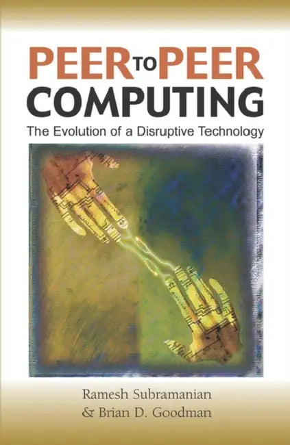 Buy Peer-To-Peer Computing (English, Ramesh Subramaniam | Brian D. Goodman | Ramesh Subramanian) — BookShops.in