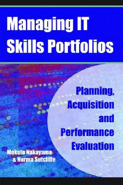 Buy Managing It Skills Portfolios (English, Makoto Nakayama | Norma Sutcliffe | Makoto Nakayama) — BookShops.in