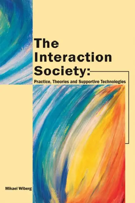 Buy The Interaction Society (English, Mikael Wiberg) — BookShops.in