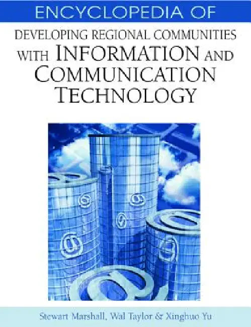 Buy Encyclopedia of Developing Regional Communities with Information and Communication Technology (English, Stewart Marshall | Wall Taylor | Xinghuo Yu) — BookShops.in