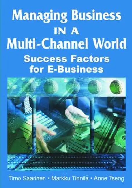 Buy Managing Business in a Multi-Channel World (English, Timo Saarinen | Markku Tinnild | Anne Tseng) — BookShops.in