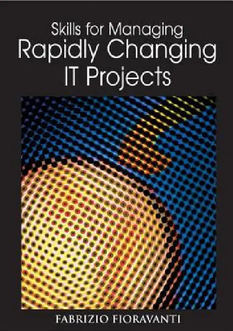 Buy Skills for Managing Rapidly Changing IT Projects (English, Fabrizio Fioravanti) — BookShops.in