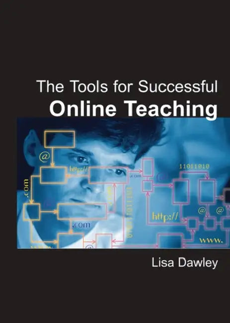 Buy The Tools for Successful Online Teaching (English, Lisa Dawley) — BookShops.in