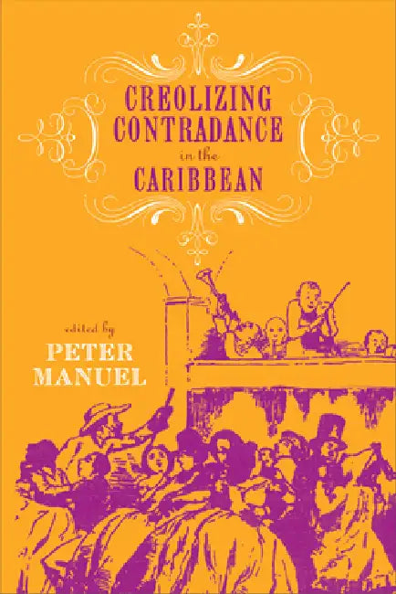 Buy Creolizing Contradance in the Caribbean [With CD (Audio)] (English, Peter Manuel) — BookShops.in