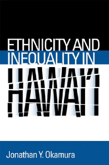 Buy Ethnicity and Inequality in Hawai'i (English, Jonathan Y. Okamura) — BookShops.in