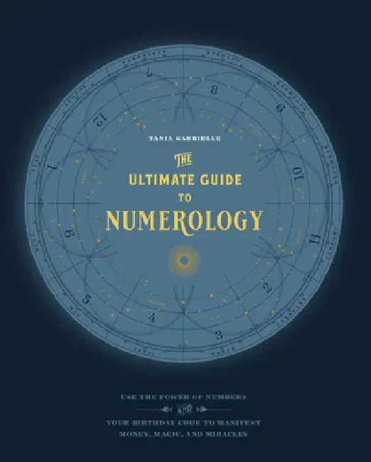 Buy The Ultimate Guide to Numerology (English, Tania Gabrielle) β BookShops.in