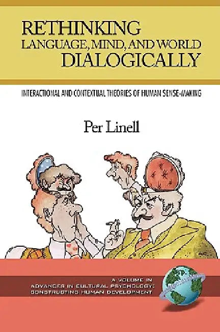 Buy Rethinking Language, Mind, and World Dialogically (English, Per Linell) — BookShops.in