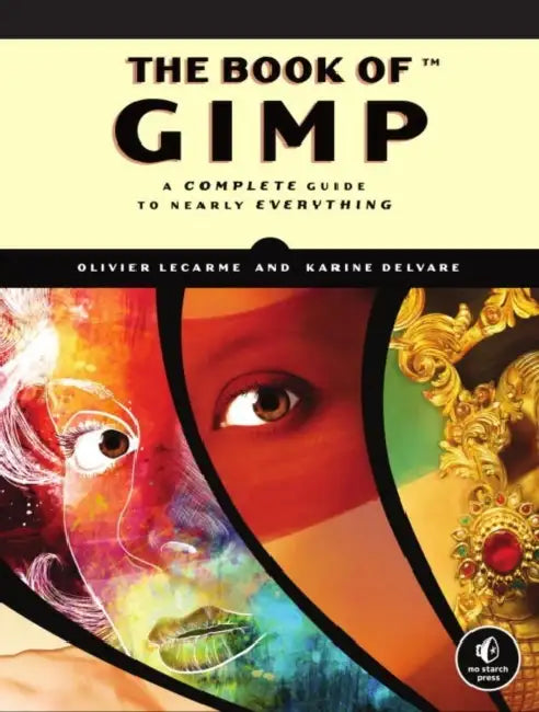 Buy The Book of GIMP (English, Olivier Lecarme | Karine Delvare) โ BookShops.in