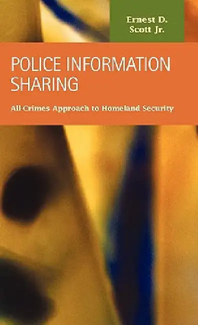 Buy Police Information Sharing (English, Ernest D. Scott) โ BookShops.in
