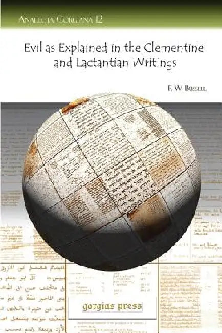 Buy Evil as Explained in the Clementine and Lactantian Writings (English, F. W. W. Bussell) — BookShops.in