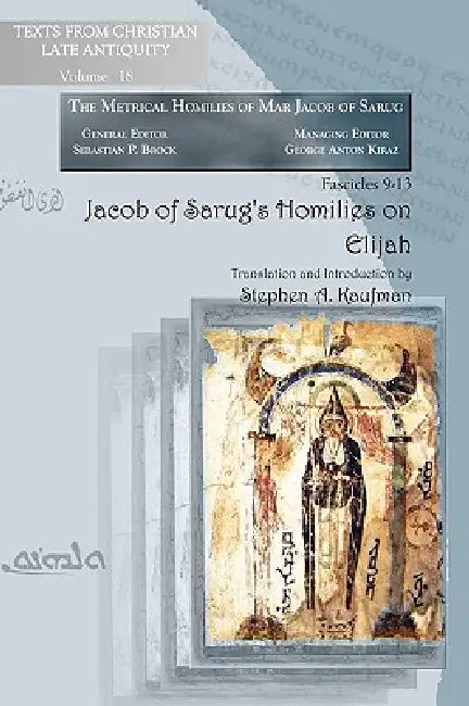 Buy Jacob of Sarug's Homilies on Elijah (English, Jacob | Of Serug Jacob | Stephen Kaufman) — BookShops.in