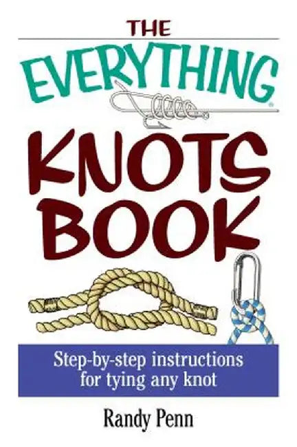 Buy The Everything Knots Book (English, Randy Penn) — BookShops.in