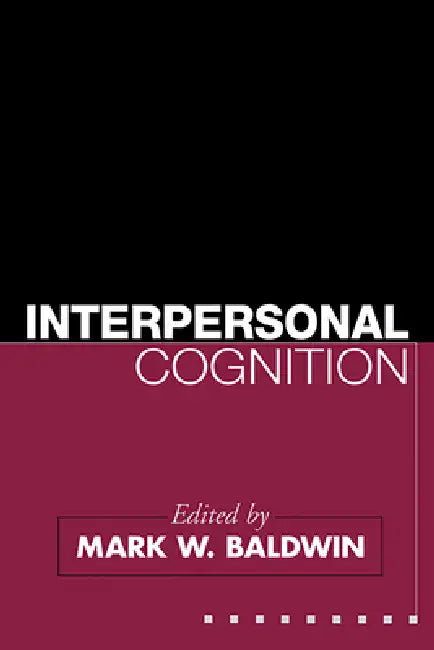 Buy Interpersonal Cognition (English, Mark W. Baldwin) — BookShops.in