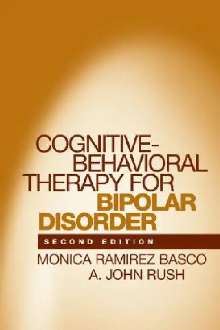 Buy Cognitive-Behavioral Therapy for Bipolar Disorder (English, Monica Ramirez Basco | A. John Rush) — BookShops.in