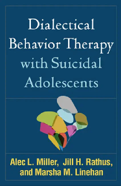 Buy Dialectical Behavior Therapy with Suicidal Adolescents (English, Alec L. Miller | Jill H. Rathus | Marsha M. Linehan) — BookShops.in