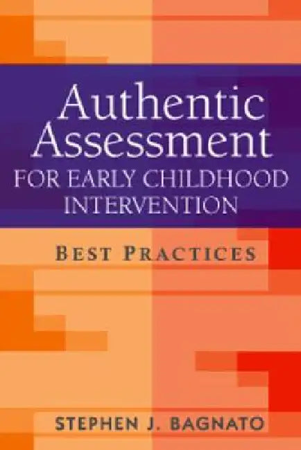 Buy Authentic Assessment for Early Childhood Intervention (English, Stephen J. Bagnato | Rune J. Simeonsson) — BookShops.in