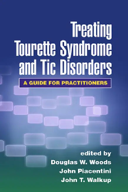 Buy Treating Tourette Syndrome and Tic Disorders (English, Woods Douglas W. | John C. Piacentini | John T. Walkup) — BookShops.in
