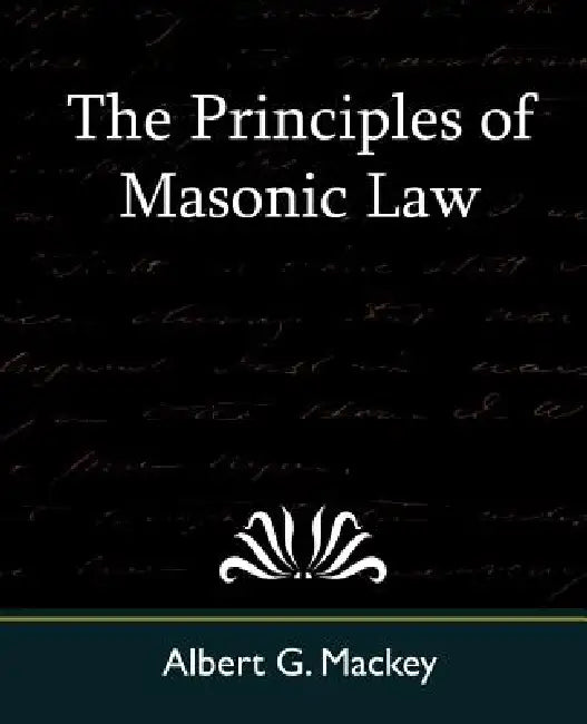 Buy The Principles of Masonic Law (English, Albert Gallatin Mackey | G. Mackey Albert G. Mackey) — BookShops.in