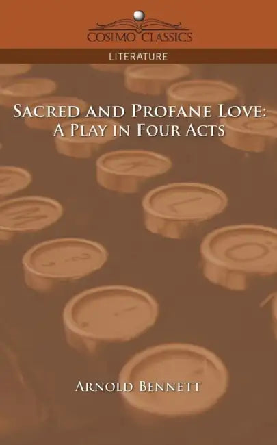 Buy Sacred and Profane Love (English, Arnold Bennett) — BookShops.in