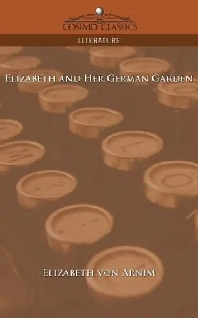 Buy Elizabeth and Her German Garden (English, Elizabeth Arnim) — BookShops.in