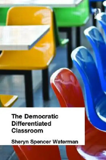 Buy The Democratic Differentiated Classroom (English, Sheryn Spencer-Waterman) — BookShops.in