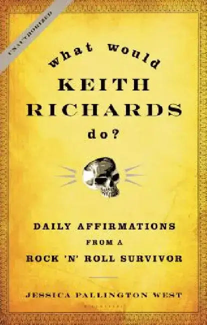 Buy What Would Keith Richards Do? (English, Jessica Pallington West) — BookShops.in