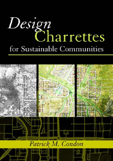 Buy Design Charrettes for Sustainable Communities (English, Patrick M. Condon) β BookShops.in