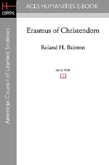 Buy Erasmus of Christendom (English, Roland H. Bainton) — BookShops.in