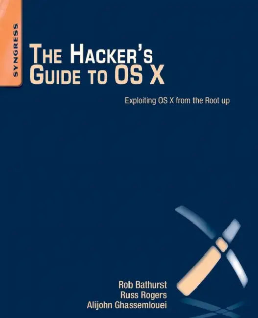 Buy The Hacker's Guide to OS X (English, Alijohn Ghassemlouei | Robert Bathurst | Russ Rogers) — BookShops.in