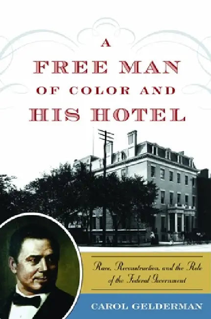 Buy A Free Man of Color and His Hotel (English, Carol Gelderman) — BookShops.in