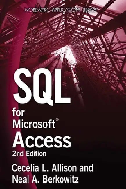 Buy SQL for Microsoft Access 2e (English, Cecelia L. Allison | Neal A. Berkowitz) — BookShops.in