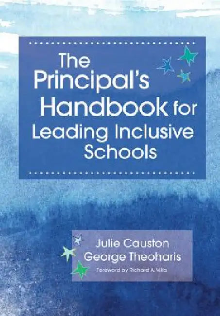 Buy The Principal's Handbook for Leading Inclusive Schools (English, Julie Causton | George Theoharis | Richard Villa) โ BookShops.in