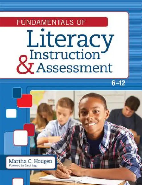 Buy Fundamentals of Literacy Instruction and Assessment, 6-12 (English, Martha Hougen | Carol Jago | Pamela Bell) โ BookShops.in