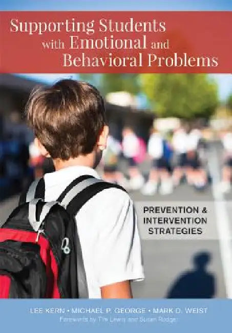 Buy Supporting Students with Emotional and Behavioral Problems (English, Lee Kern | Michael P. George | Mark D. Weist) โ BookShops.in