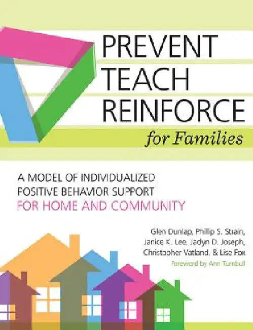 Buy Prevent-Teach-Reinforce for Families (English, Glen Dunlap | Lise Fox | Janice K. Lee) โ BookShops.in