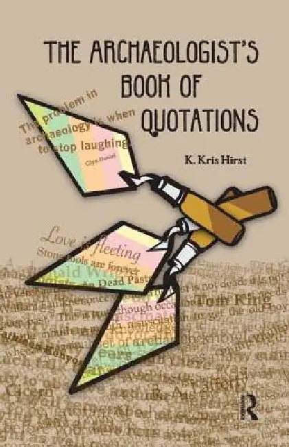 Buy The Archaeologist's Book of Quotations (English, K. Kris Hirst) — BookShops.in