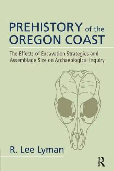 Buy Prehistory of the Oregon Coast (English, R. Lee Lyman) — BookShops.in