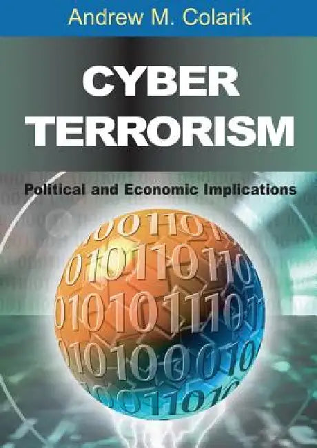 Buy Cyber Terrorism (English, Andrew M. Colarik) — BookShops.in