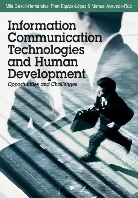Buy Information Communication Technologies and Human Development (English, Mila Gascs-Hernandez | Fran Equiza-Lspez | Manuel Acevedo-Ruiz) — BookShops.in