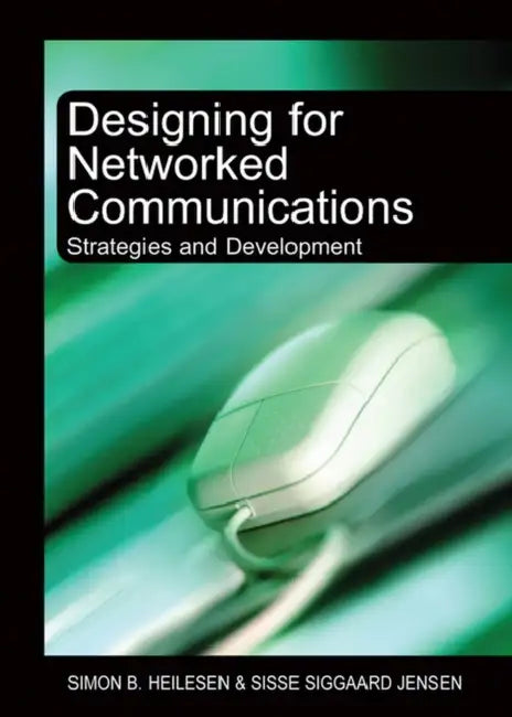 Buy Designing for Networked Communications (English, Simon B. Heilesen) — BookShops.in