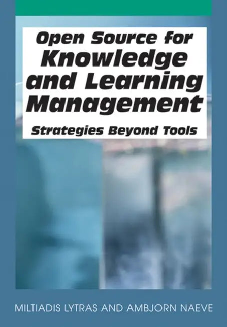 Buy Open Source for Knowledge and Learning Management (English, Miltiadis Lytras) — BookShops.in