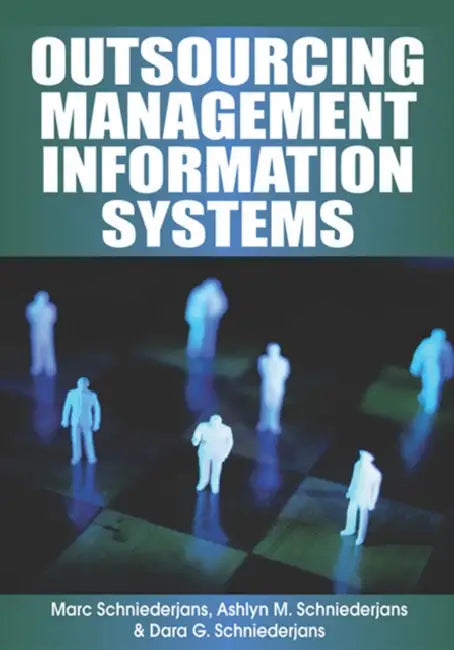 Buy Outsourcing Management Information Systems (English, Marc Schniederjans | Ashlyn M. Schniederjans | Dara G. Schniederjans) — BookShops.in
