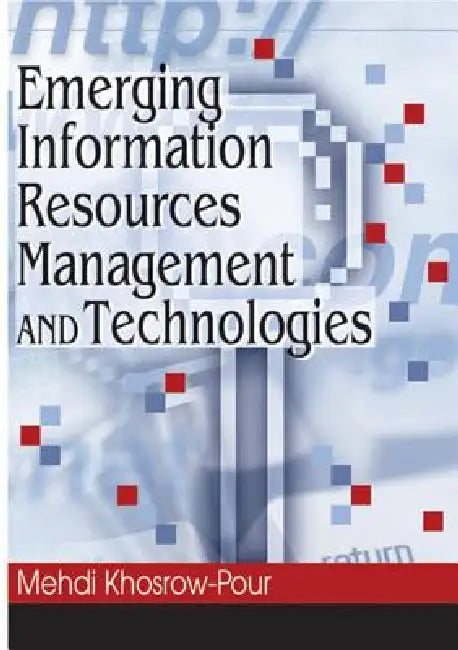 Buy Emerging Information Resources Management and Technologies (English, Mehdi Khosrow-Pour) — BookShops.in