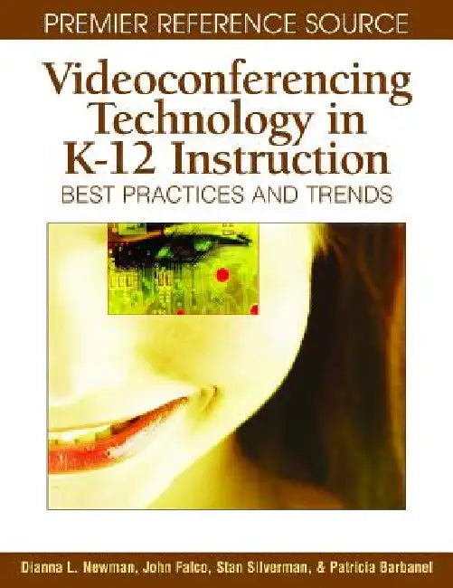 Buy Videoconferencing Technology in K-12 Instruction (English, Dianna L. Newman | Stan Silverman | John Falco) — BookShops.in
