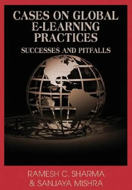 Buy Cases on Global E-Learning Practices (English, Remesh C. Sharma | Ramesh C. Sharma | Sanjaya Mishra) — BookShops.in