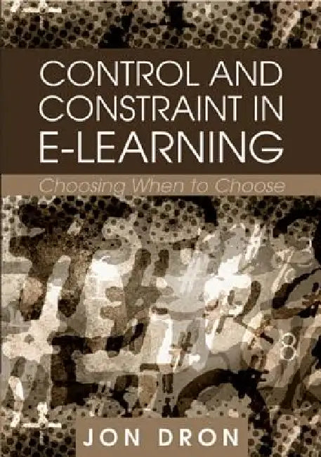 Buy Control and Constraint in E-Learning (English, Jon Dron) — BookShops.in