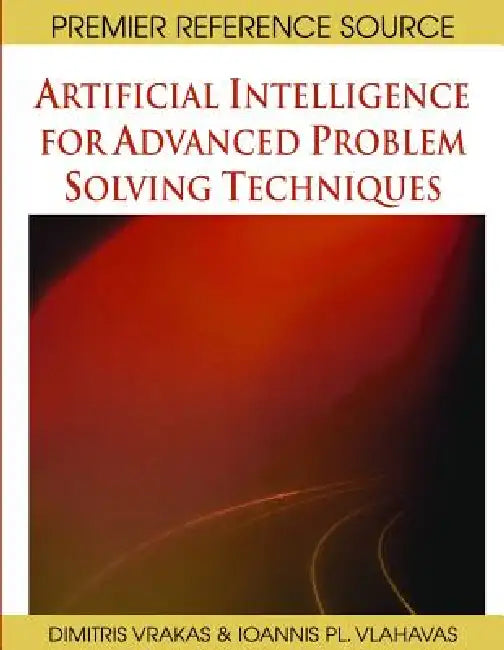 Artificial Intelligence for Advanced Problem Solving Techniques (English, Ioannis Vlahavas | Dimitris Vrakas) view 2