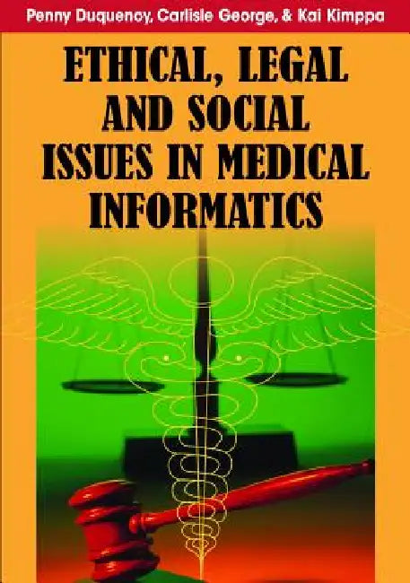 Buy Ethical, Legal and Social Issues in Medical Informatics (English, Penny Duquenoy | Carlisle George | Kai Kimppa) — BookShops.in