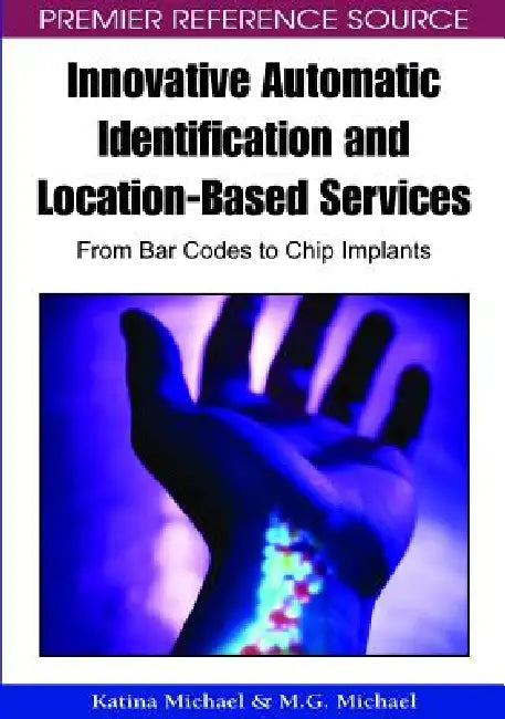 Buy Innovative Automatic Identification and Location-Based Services (English, Katina Michael | M. G. Michael) — BookShops.in