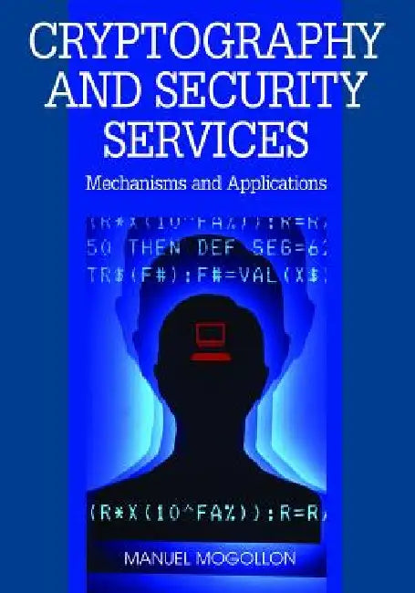 Buy Cryptography and Security Services (English, Manuel Mogollon) — BookShops.in